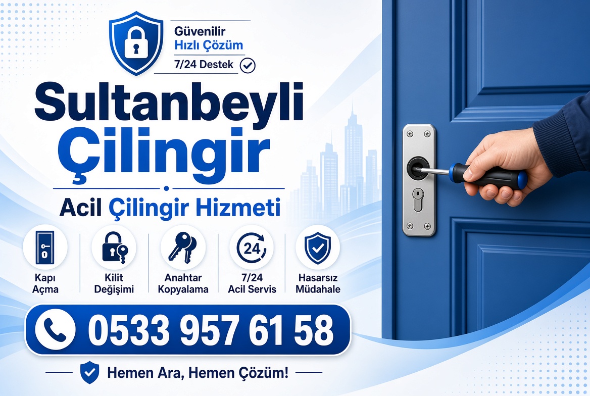 Sultanbeyli Çilingir Telefonu